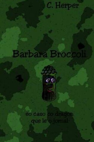 Cover of Barbara Broccoli EO Caso Co Dragon Que Le O Jornal