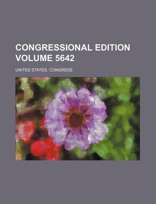 Book cover for Congressional Edition Volume 5642