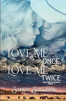 Book cover for Love Me Once, Love Me Twice