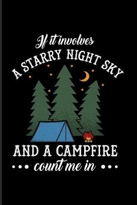 Book cover for If It Involves A Starry Night Sky And A Campfire Count Me In