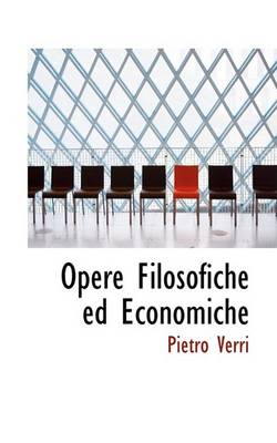 Book cover for Opere Filosofiche Ed Economiche