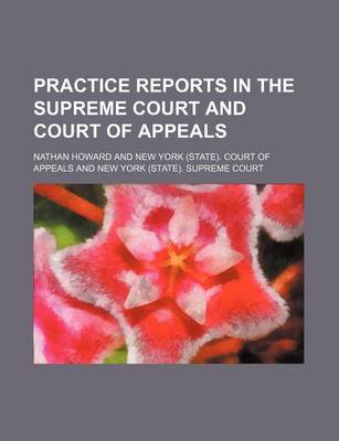 Book cover for Practice Reports in the Supreme Court and Court of Appeals (Volume 13)