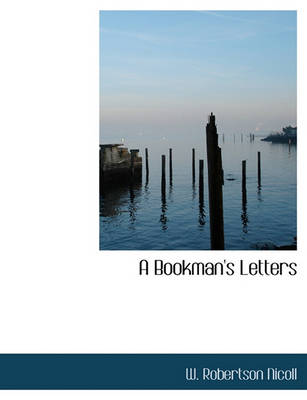 Book cover for A Bookman's Letters