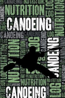 Book cover for Canoeing Nutrition Log and Diary