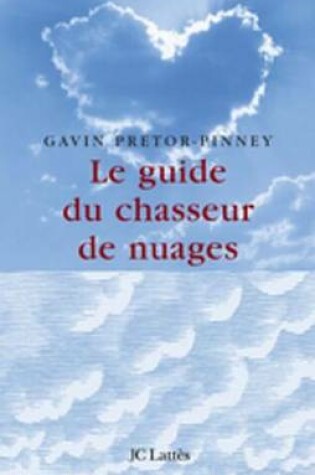 Cover of Le Guide Du Chasseur de Nuages