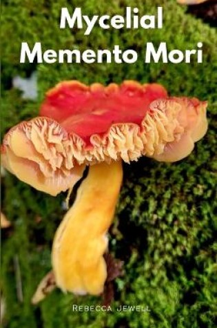 Cover of Mycelial Memento Mori