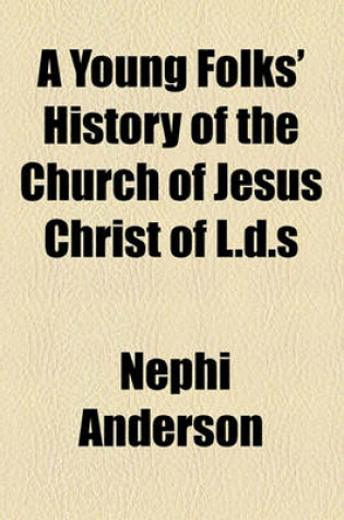 Cover of A Young Folks' History of the Church of Jesus Christ of L.D.S