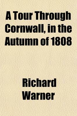 Book cover for A Tour Through Cornwall, in the Autumn of 1808