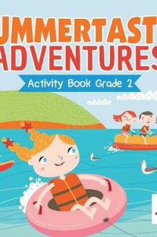 Cover of Summertastic Adventures Activity Book Grade 2