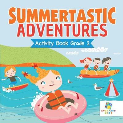 Book cover for Summertastic Adventures Activity Book Grade 2