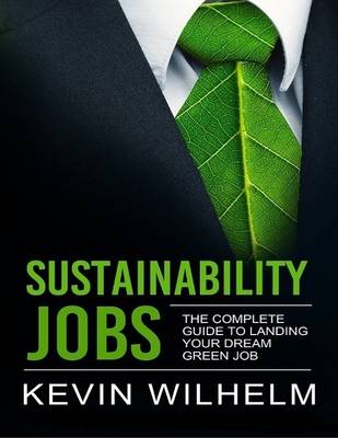 Book cover for Sustainability Jobs: The Complete Guide to Landing Your Dream Green Job