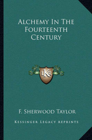 Cover of Alchemy in the Fourteenth Century