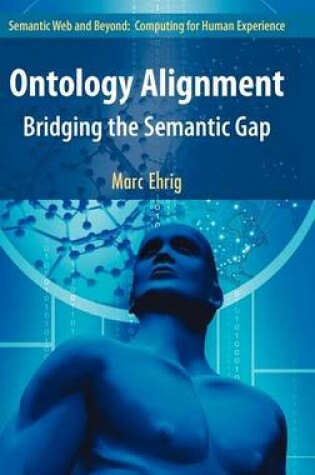 Cover of Ontology Alignment: Bridging the Semantic Gap