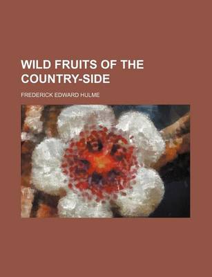 Book cover for Wild Fruits of the Country-Side