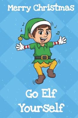 Book cover for Merry Christmas Go Elf Yourself