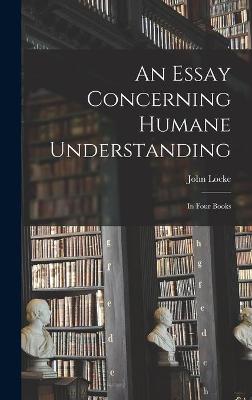 Book cover for An Essay Concerning Humane Understanding