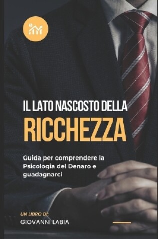 Cover of Il Lato Nascosto della Ricchezza