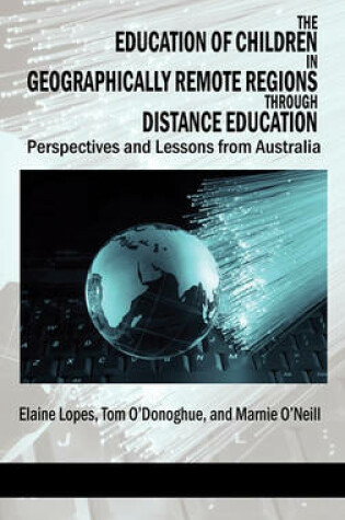 Cover of The Education of Children in Geographically Remote Regions Through Distance Education