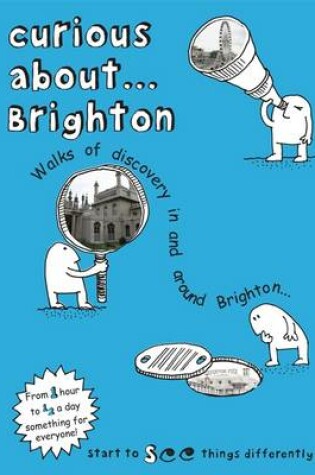 Cover of Curious About... Brighton