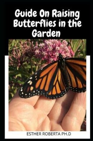 Cover of Guide On Raising Butterflies in the Garden