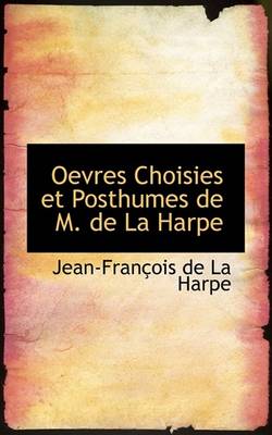 Book cover for Oevres Choisies Et Posthumes de M. de La Harpe