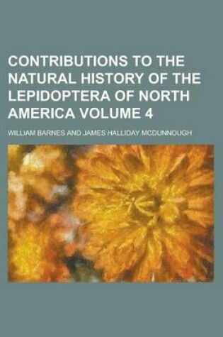 Cover of Contributions to the Natural History of the Lepidoptera of North America Volume 4