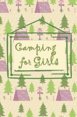 Cover of Camping for Girls
