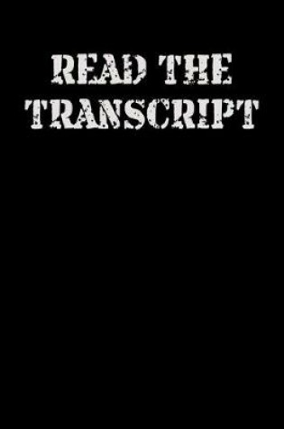 Cover of Read The Transcript