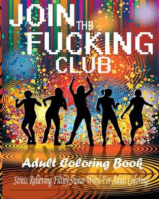 Book cover for Join the Fucking Club