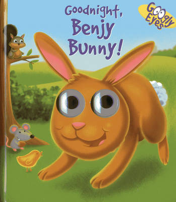 Book cover for Googly Eyes: Goodnight, Benjy Bunny!