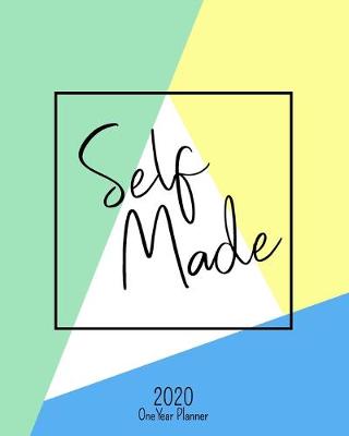 Book cover for Self Made - 2020 One Year Planner