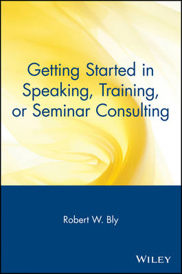 Book cover for Getting Started in Speaking, Training, or Seminar Consulting