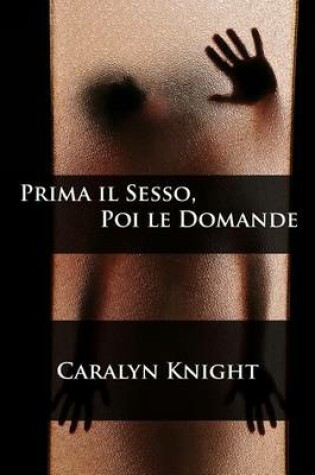 Cover of Prima Il Sesso, Poi Le Domande