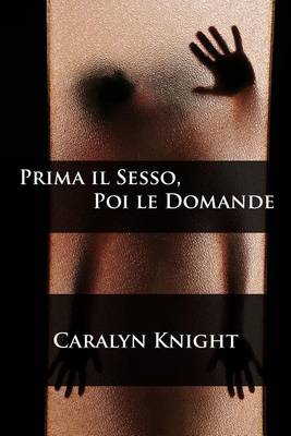 Book cover for Prima Il Sesso, Poi Le Domande