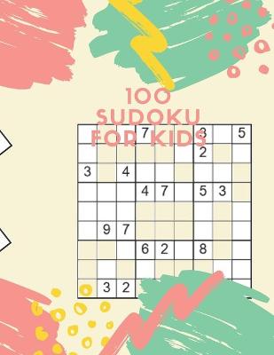 Book cover for 100 Sudoku For Kids