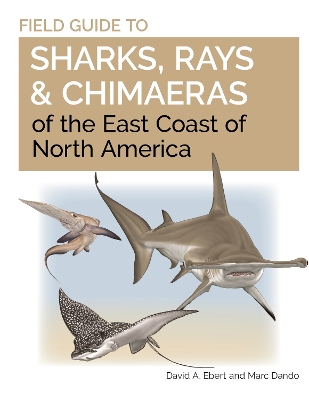 Cover of Field Guide to Sharks, Rays and Chimaeras of the East Coast of North America