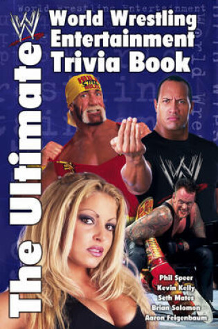 Cover of The Ultimate World Wrestling Entertainment Trivia Book