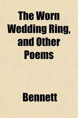 Book cover for The Worn Wedding Ring, and Other Poems