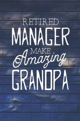 Cover of Retired Manager Make Amazing Grandpa