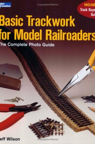 Cover of Basic Trackwork for Model Railroaders