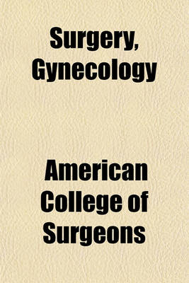 Book cover for Surgery, Gynecology & Obstetrics Volume 34