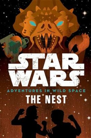Cover of Star Wars: Adventures in Wild Space: The Nest