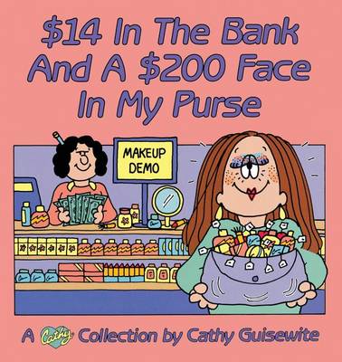 Book cover for 14 (Dollars) in the Bank and a 200 (Dollar) Face in My Purse