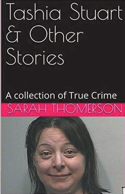 Book cover for Tashia Stuart & Other Stories A Collection of True Crime