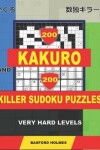 Book cover for 200 Kakuro and 200 Killer Sudoku puzzles. Very hard levels.