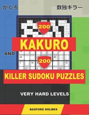 Book cover for 200 Kakuro and 200 Killer Sudoku puzzles. Very hard levels.