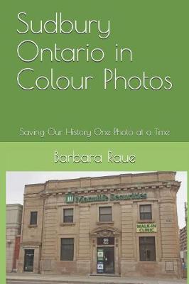 Book cover for Sudbury Ontario in Colour Photos