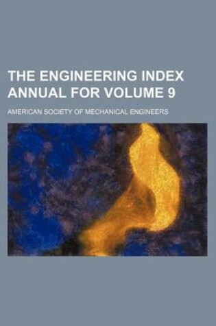 Cover of The Engineering Index Annual for Volume 9