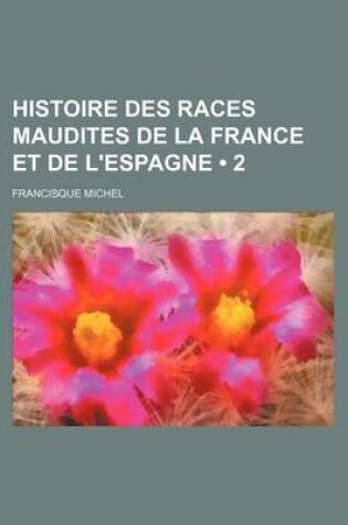 Cover of Histoire Des Races Maudites de La France Et de L'Espagne (2)