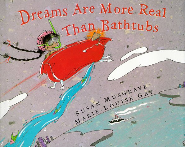 Book cover for Dreams are More Real Than Bathtubs